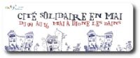 Cité Solidaire en Mai. Du 9 au 16 mai 2015 à digne-les-bains. Alpes-de-Haute-Provence. 
